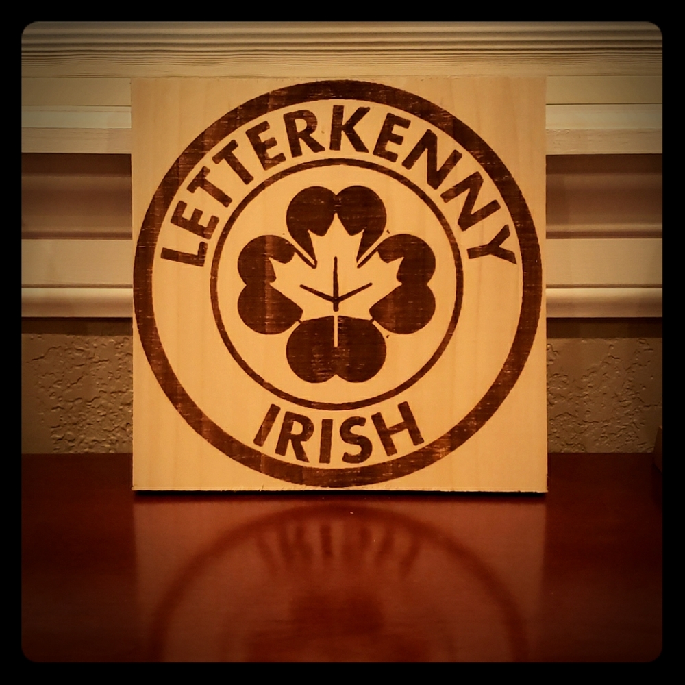 Letterkenny Irish engraved wood wall art